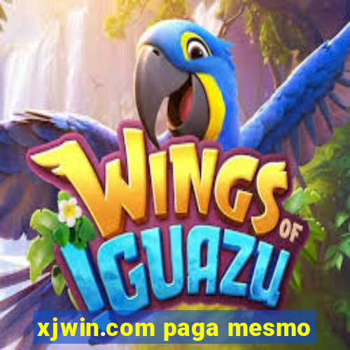 xjwin.com paga mesmo